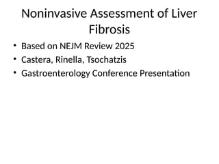 NEJM_2025_Noninvasive assessment of liver fibrosis | PPTX