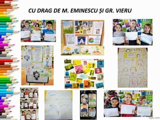 CU DRAG DE M. EMINESCU ȘI GR. VIERU
 