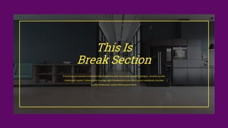 This Is
Break Section
 