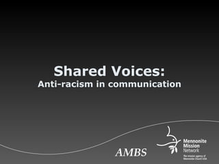 Shared Voices: Anti-racism in communication AMBS 