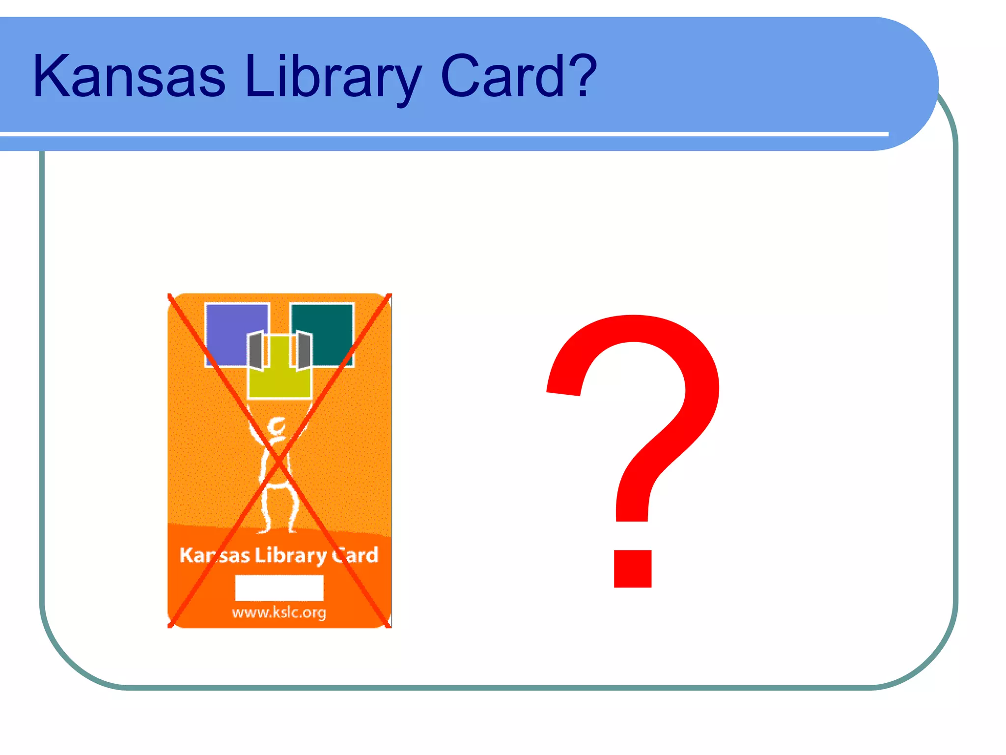 Kansas Library Card? 