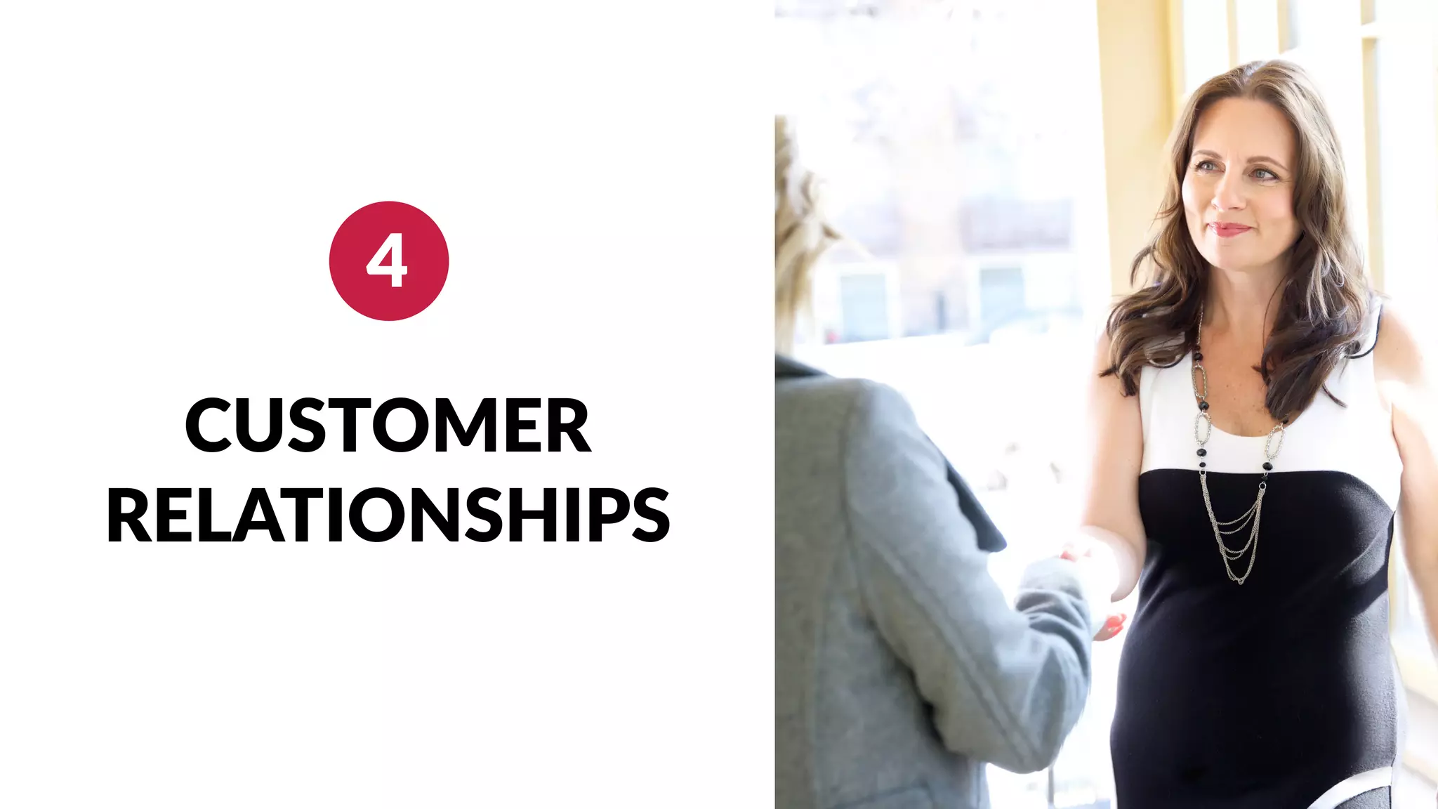 4
CUSTOMER
RELATIONSHIPS
 