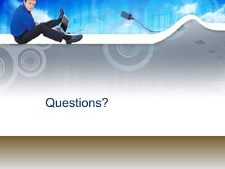 Questions? 