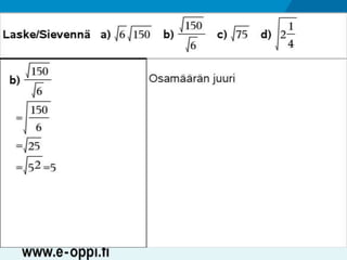 MAA1 / Juuret / Neliöjuurten laskusääntöjä