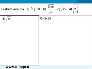 MAA1 / Juuret / Neliöjuurten laskusääntöjä