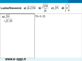 MAA1 / Juuret / Neliöjuurten laskusääntöjä
