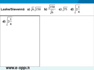 MAA1 / Juuret / Neliöjuurten laskusääntöjä