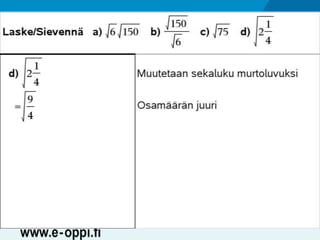 MAA1 / Juuret / Neliöjuurten laskusääntöjä