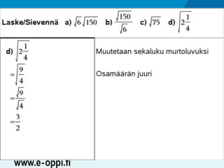 MAA1 / Juuret / Neliöjuurten laskusääntöjä