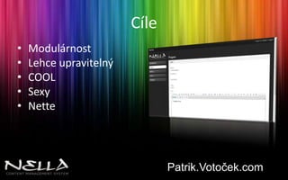 CíleModulárnostLehce upravitelnýCOOLSexyNettePatrik.Votoček.com