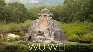 WU WEI
 