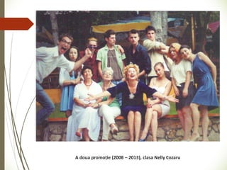 A doua promoție (2008 – 2013), clasa Nelly Cozaru
 