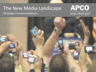 The New Media LandscapeStrategic Communications  