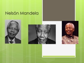 Nelsón Mandela

 