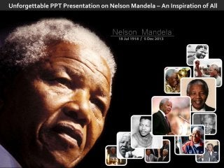 Unforgettable PPT Presentation on Nelson Mandela – An Inspiration of All