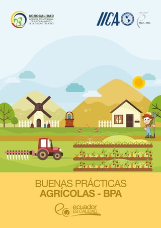 BUENAS PRÁCTICAS
AGRÍCOLAS - BPA
 