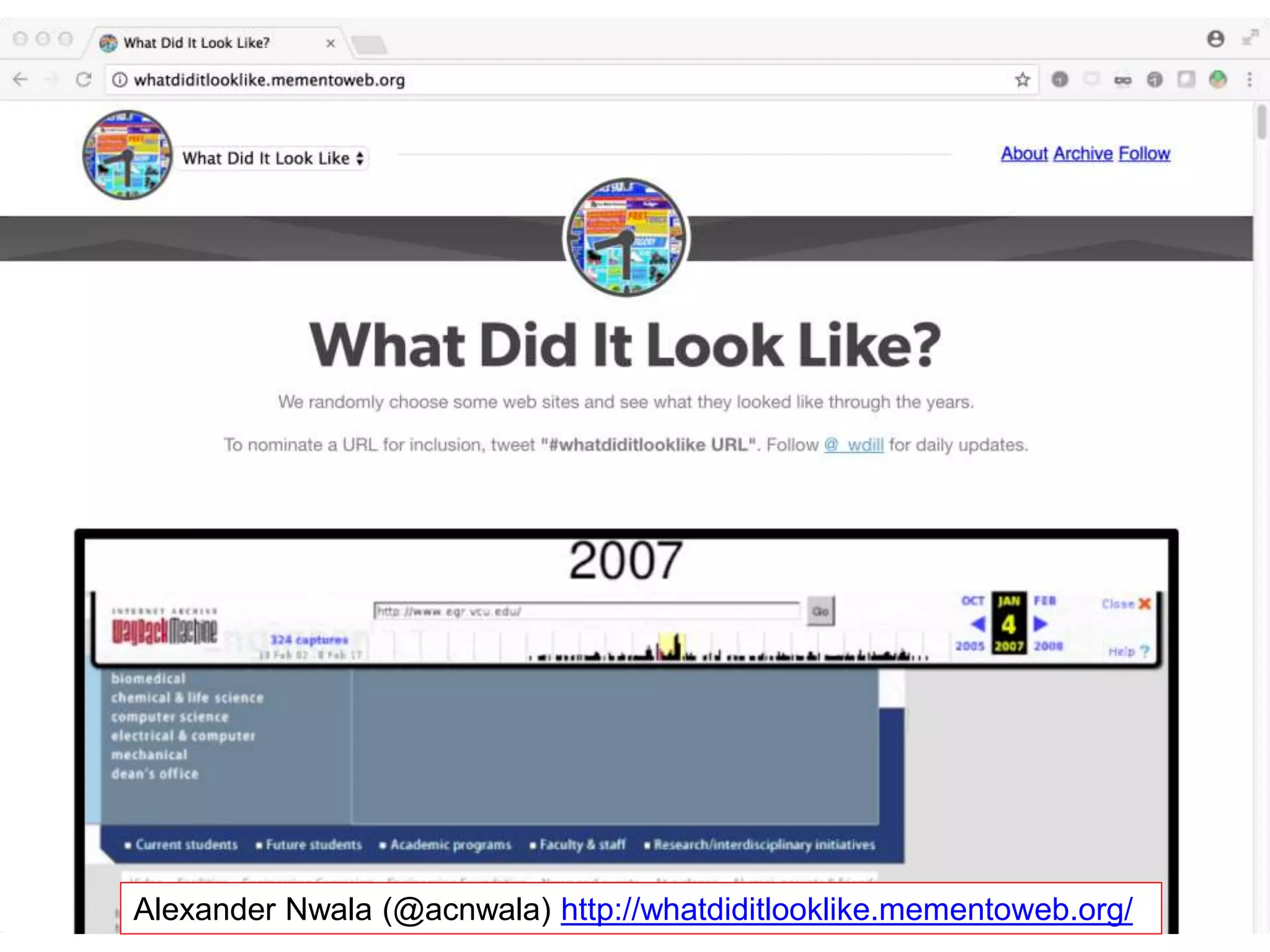 Alexander Nwala (@acnwala) http://whatdiditlooklike.mementoweb.org/