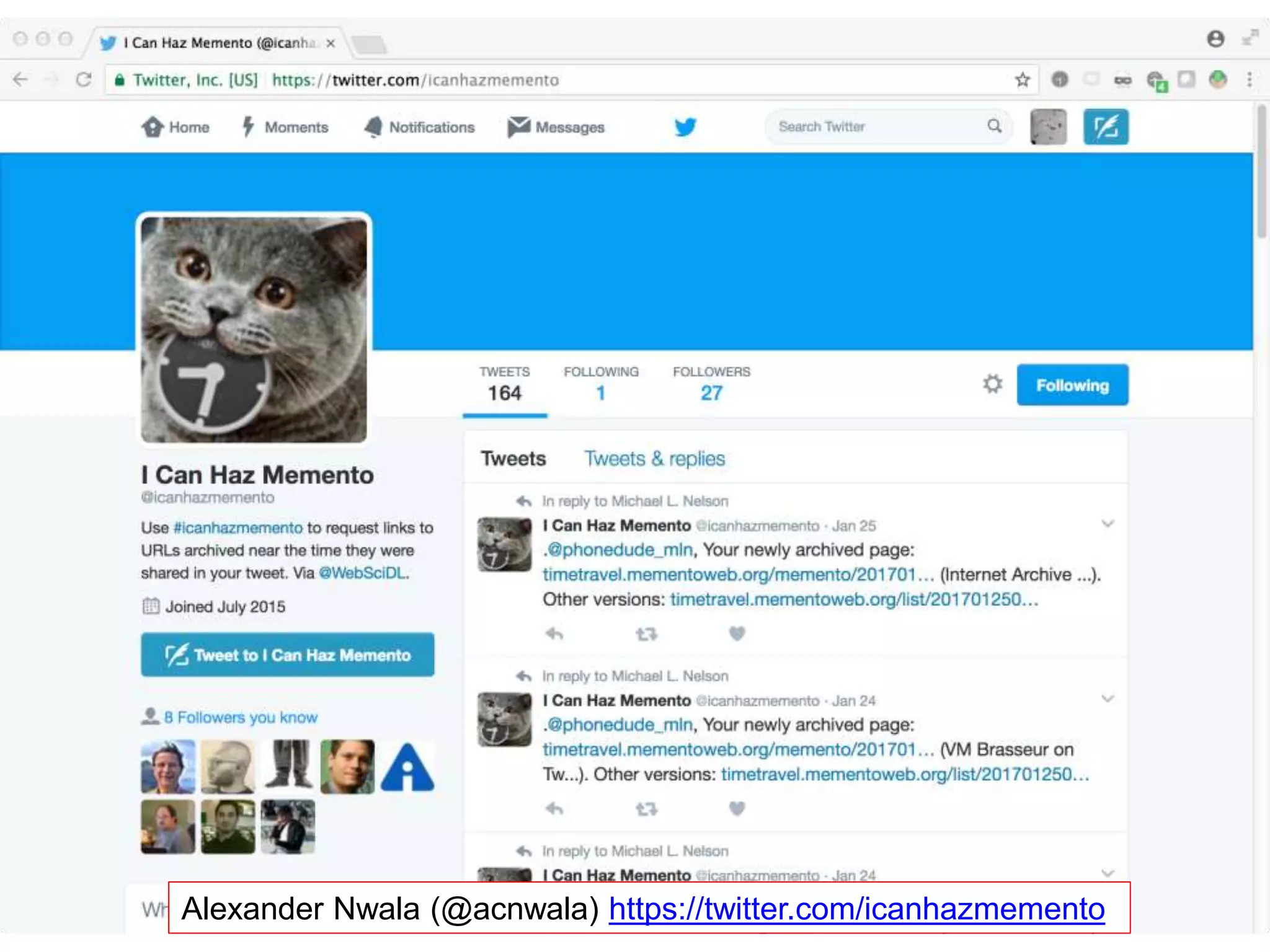 Alexander Nwala (@acnwala) https://twitter.com/icanhazmemento