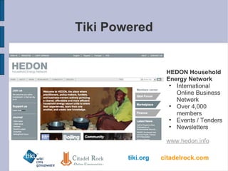 Tiki Powered HEDON Household Energy Network International  Online Business Network Over 4,000 members Events / Tenders Newsletters www.hedon.info 