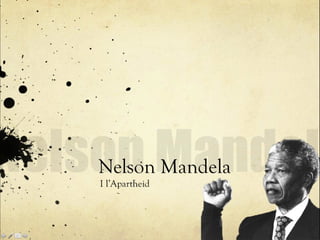 Nelson Mandela I l’Apartheid 