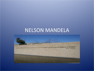 NELSON MANDELA
 