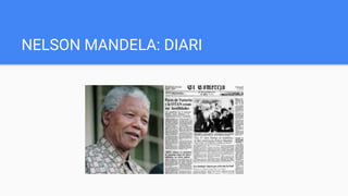 NELSON MANDELA: DIARI