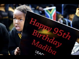 Nelson Mandela 95th Birthday Celebrations