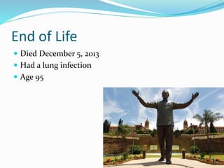 End of Life
 Died December 5, 2013
 Had a lung infection
 Age 95
 