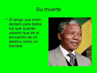 Su muerte


Si tengo que morir,
declaro para todos
los que quieran
saberlo que iré al
encuentro de mi
destino como un
hom...