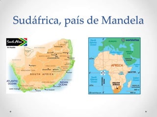 Sudáfrica, país de Mandela

 