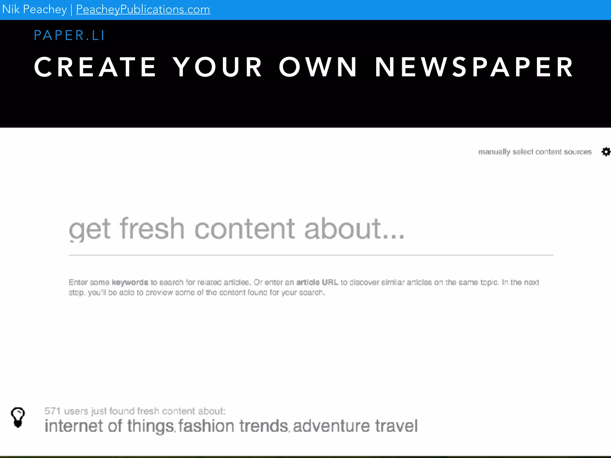 C R E AT E Y O U R O W N N E W S PA P E R
PA P E R . L I
Nik Peachey | PeacheyPublications.com
 