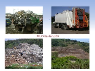 Bad and good practices
 