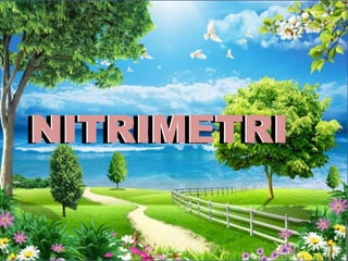 NITRIMETRI
NITRIMETRI
NITRIMETRI
 