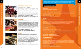 3                                                                                                     Der hoch geschätzte Restaurantführer von Michelin bewertet gastronomische
                                                                                                       Einrichtungen nach strengen Normen für ihre Kreativität und Qualität.
                                                                                                                                                                                                            3

                                                                                                       VON MICHELIN EMPFOHLEN
                            TRATTORIA POMO D’ORO
                 ÉTTERMEK
      GASZTRO RESTAURANTS




                                                                                                                                                                                                            RESTAURANTS
                            Ein bisschen Italia in Budapest
                            Original italienische Landküche und unverfälschte familiäre
                                                                                                    COSTES
                            Gastfreundschaft sind das, was Sie im Restaurant der                    Der erste Michelin-Stern Budapests
                            italienisch-ungarischen Celebrity Gianni erwarten können.               Dem Costes ist zu verdanken, dass Budapest seinen Weg auf die Gourmet-Weltkarte gefunden hat. Es
                            Viele der hochwertigen Zutaten kommen direkt aus Italien.               ist ein echtes Luxusrestaurant. Die Gerichte, der Service und die Preise machen zweifellos klar, dass
                            Trotz der ausgedehnten Räumlichkeiten ist die Bedienung stets           es sich hier um Michelin-Sterne-Qualität handelt. Gastrosnobs und Kritiker sollten dieses Restaurant
                            hervorragend. Die hausgemachte Pasta ist ein absolutes Muss!            auf keinen Fall auslassen.
                            1051 Budapest, Arany János utca 9. D7                                   1092 Budapest, Ráday utca 4. E9
GASTRONOMIE




                                                                                                                                                                                                            GASTRONOMIE
                            Telefon: + 36 1 302-6473 / www.pomodorobudapest.com                     Telefon: + 36 1 219-0696 / www.costes.hu
                                                                                                    ONYX
                            IGUANA                                                                  Ein Michelin-Sternerestaurant mit ungarischer Küche
                            Mexiko mitten in Budapest
                                                                                                    Das selbsterklärte Ziel des Onyx ist es, ungarische Gerichte neu zu erﬁnden und die ungarische Küche
                            Ungezwungen, farbig, feurig, authentisch - mit diesen Worten lässt      auf Weltniveau zu heben. Wie klingt zum Beispiel “Gänseleberpastete auf Kaffee-Orangengelee”? Sie
                            sich das Iguana am besten beschreiben. Hier treffen Sie auf die beste   sollten nicht vergessen, sich elegant zu kleiden und einen Tisch im Voraus zu bestellen.
                            südamerikanische Küche in Budapest. Dank dem fantastischen Cock-
                                                                                                    1051 Budapest, Vörösmarty tér 7-8. D7
                            tailangebot trifft man sich hier gern mit Freunden zum Abendessen,
                                                                                                    Telefon: + 36 30 508-0622 / www.onyxrestaurant.hu
                            bevor man sich ins Nachtleben stürzt. Die Guacamole und scharf
                            gewürzten Hühnchenﬂügel sind ein absolutes Muss!                        FAUSTO’S
                            1054 Budapest, Zoltán utca 16. D6                                       Die besten Spaghetti Frutti di Mare der Stadt
                            Telefon: +36 1 331-4352 / www.iguana.hu                                 Das Fausto’s ist ein luxuriös-modernes italienisches Restaurant mit professioneller Bedienung und
                                                                                                    einem italienischen Koch an der Spitze. Hier werden Sie mit echter mediterraner Küchenkunst
                            NOBU                                                                    verwöhnt. Für besondere Anlässe bietet das etwas formale Fausto´s das passende Ambiente.
                            Einmaliges Panorama nebst üppiger Weinliste                             1061 Budapest, Székely Mihály utca 2. E7
                                                                                                    Telefon: + 36 1 877-6210 / www.fausto.hu
                            Yellowtail Sashimi mit Jalapeno, Thunﬁsch-Sashimi-Salat mit
                            Matsuhisa-Dressing, California Shrimp-Tempura mit pikanter
                                                                                                    ARANY KAVIÁR
                            Cremesauce oder der berühmte Alaska-Seelachs mit Miso:
                                                                                                    Zu Abend essen wie bei den Zaren!
                            kultige Gerichte wie diese bietet das Nobu im Erdgeschoss des
                            Kempinski-Hotels. Für die in Budapest weilenden Weltstars ist           Das Restaurant folgt den Traditionen der zarischen Küche des 18. Jahrhunderts, und das Sortiment an
                            das Spitzenrestaurant einer der angesagtesten Orte.                     Kaviar würde auch den Ansprüchen eines Scheichs problemlos gerecht werden. Die Besitzer bereiten
                                                                                                    den Kaviar selbst zu - probieren Sie ihn nicht nur zu Champagner, er passt auch ausgezeichnet zu
                            1051 Budapest, Erzsébet tér 7-8. D7
                                                                                                    Geﬂügelﬂeisch oder Bitterschokolade!
                            Telefon: + 36 1 429-4242 / www.noburestaurants.com
                                                                                                    1015 Budapest, Ostrom utca 9. B6
                                                                                                    Telefon: + 36 1 201-6737 / www.aranykaviar.hu
  38                                                                                                                                                                                                         39
 