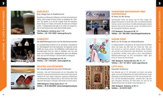 3                                                                                                                                                                    3

                       GERLÓCZY                                                                  DUNAPARK RESTAURANT UND
CAFÉS & KONDITOREIEN




                                                                                                                                                                    CAFÉS & KONDITOREIEN
                       Eine ruhige Insel im Stadtzentrum                                         KAFFEEHAUS
                       Das Gerlóczy ist Restaurant, Kaffeehaus und Hotel mit französischem       Al fresco an der Donau
                       Einﬂuss, daher wurden die Pariser Szenen von Spielbergs Film „Mün-        Internationale Küche, ein Garten und ein Piano prägen das
                       chen” hier gedreht. Es ist eine der ruhigsten Inseln der Innenstadt,      elegante Restaurant im Stil der 30er Jahre. Sein beeindruckendes
                       dessen Terrasse im Frühjahr und Sommer die Gäste wie ein Magnet           Interieur erinnert an Art Deco. An heißen Abenden gibt es keinen
                       anzieht. Frischgebackenes Brot gibt es von sieben Uhr morgens an,         besseren Platz als die Terrasse des Hauses. Die Eiskrem wird in
                       und am Nachmittag können Snack-Menüs bestellt werden.                     der hauseigenen Konditorei zubereitet.
                       1052 Budapest, Gerlóczy utca 1. D8                                        1137 Budapest, Pozsonyi út 38. D4
                       Telefon: + 36 1 501-4000 / www.gerloczy.hu                                Telefon: + 36 1 786-1009 / www.dunapark-kavehaz.hu


                       EISBUFFET                                                                 SUGAR SHOP
                       Der Waffeltempel (nicht nur) für die Einheimischen                        Nicht nur für Kinder ein Schlaraffenland
GASTRONOMIE




                                                                                                                                                                    GASTRONOMIE
                       Eine symbolträchtige Konditorei mit seit Jahrzehnten unverändertem        Ein Süßwarenladen im Designerstil, der melanocholische Gefühle
                       Stil. Viele Budapester sind in den Käsekuchen, die Pogatschen und die     weckt und dieses Jahr New York zum Thema hat. Alles, was
                       Waffeln des Hauses vernarrt. Der Waffelbäcker strahlt jederzeit eine      süß und bunt ist, wird hier verkauft: Kuchen, Kekse, Bonbons
                       bewundernswerte Ruhe aus. Selbst zu Stoßzeiten muss man nicht             und Lutscher zum Direktverzehr oder Mitnehmen. Die Auswahl
                       lange in der Schlange stehen. Sitzgelegenheiten gibt es hier allerdings   ist grenzenlos. Darüber hinaus gibt es sechs unterschiedliche
                       keine, was auch nicht wichtig ist - das Essen steht im Vordergrund.       Milchreiszubereitungen mit acht verschiedenen Soßen, dazu
                                                                                                 Extras en masse zum Draufstreuen.
                       1053 Budapest, Ferenciek tere 10. D8
                       Telefon: + 36 1 318-6205 / www.jegbufe.hu                                 1061 Budapest, Paulay Ede utca 48. E6—E7
                                                                                                 Telefon: + 36 1 321-6672 / www.sugarshop.hu

                       NOSTRO GASTRONOMY                                                         LOTZ HALL
                       Der neueste geheime Gourmet-Treffpunkt                                    Gesunder Snobismus
                       Gastrobar, Café und Frühstückslokal mit viel Atmosphäre. Die              Das Gebäude war im 19. Jahrhundert ein Kasino und wurde
                       sizilianisch-ungarische Koproduktion bietet sowohl international          später zum ersten Großkaufhaus der Stadt umfunktioniert. Heute
                       inspirierte als auch längst vergessene ungarische Delikatessen            beherbergt es eine Buchhandlung mit Café. Das prunkvolle Inte-
                       zum Mitnehmen oder Direktverzehr an. Hier wird fast alles selbst          rieur und die Buchladenatmosphäre verleihen dem Café eine
                       zubereitet: Backwaren, Füllungen, Marmelade und vieles andere.            ganz besondere Stimmung. Die Halle bietet sich auch für ein
                                                                                                 repräsentatives Event als idealer Veranstaltungsort an.
                       1088 Budapest, Krúdy Gyula utca 4. F8
                       Telefon: + 36 20 460-8058 / www.nostrogastronomy.hu                       1061 Budapest, Andrássy út 39. E6
                                                                                                 Telefon: + 36 30 817-0297


  42                                                                                                                                                                   43
 