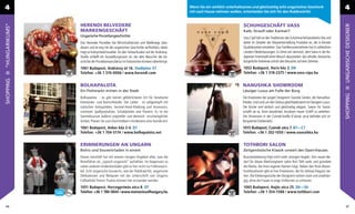 4                                                                                       Wenn Sie ein wirklich unterhaltsames und gleichzeitig echt ungarisches Geschenk
                                                                                        mit nach Hause nehmen wollen, entscheiden Sie sich für den Rubikwürfel.
                                                                                                                                                                                                  4

                HERENDI BELVEDERE                                                                                      SCHUHGESCHÄFT VASS
“HUNGARIKUMS”




                                                                                                                                                                                                  UNGARISCHE DESIGNER
                MARKENGESCHÄFT                                                                                         Kalb, Strauß oder Kaiman?
                Ungarische Porzellangeschichte
                                                                                                                       Vass Cipő hält an den Traditionen des Schuhmacherhandwerks fest und
                Das Herender Porzellan hat Wirtschaftskrisen und Weltkriege über-                                      bietet im Zeitalter der Massenherstellung Produkte an, die in feinster
                dauert und ist eng mit der ungarischen Geschichte verﬂochten, daher                                    Qualitätsarbeit entstehen. Das Familienunternehmen hat in zahlreichen
                trägt es Kultsymbolcharakter. An den Verkaufssalon auf der Andrássy-                                   Ländern Niederlassungen. Es lohnt sich dennoch, dem Salon in der Bu-
                Straße schließt ein Ausstellungsraum an, der dem Besucher die Ge-                                      dapester Innenstadt einen Besuch abzustatten: das stilvolle, klassische,
                schichte der Porzellanmanufaktur im historischen Kontext näherbringt.                                  bürgerliche Ambiente schickt den Besucher auf eine Zeitreise.
                1061 Budapest, Andrássy út 16. Stadtplan: E7                                                           1052 Budapest, Haris köz 2. D8
                Telefon: +36 1 374-0006 / www.herendi.com                                                              Telefon: +36 1 318-2375 / www.vass-cipo.hu
SHOPPING




                BOLHAPALOTA                                                                                            NANUSHKA SHOWROOM
                Ein Flohmarkt mitten in der Stadt                                                                      Lässiger Luxus am Fuße der Burg




                                                                                                                                                                                                  SHOPPING
                Bolhapalota - es gibt keinen gefährlicheren Ort für fanatische                                         Die Kreationen der jungen Designerin Szandra Sándor, die Nanushka-
                Klamotten- und Ramschkäufer. Der Laden ist vollgestopft mit                                            Kleider, sind rund um den Globus gleichbedeutend mit lässigem Luxus.
                stylischen Antiquitäten, Second-Hand-Kleidung und Accessoirs,                                          Die Stücke sind einfach und gleichzeitig elegant. Saison für Saison
                sinnlosen Spaßprodukten, Schallplatten und Postern. Es ist ein                                         schafft sie es, ihren bewährten Ansätzen neuen Schliff zu verleihen.
                Sammelsurium äußerst origineller und dennoch erschwinglicher                                           Der Showroom in der Csónak-Straße (Csónak utca) beﬁndet sich im
                Artikel. Planen Sie zum Durchstöbern mindestens eine Stunde ein!                                       Burgviertel (Várkerület).
                1061 Budapest, Anker köz 2-4. D7                                                                       1015 Budapest, Csónak utca 7. B7—C7
                Telefon: +36 1 704-5174 / www.bolhapalota.net                                                          Telefon: +36 1 202-1050 / www.nanushka.hu


                ERINNERUNGEN AN UNGARN                                                                                 TOTHBORI SALON
                Bistro und Souvenirladen in einem                                                                      Zeitgenössische Klassik unweit des Opernhauses
                Dieses Geschäft hat mit seinem riesigen Angebot alles, was die                                         Businesskleidung folgt nicht mehr strengen Regeln. Den neuen Be-
                Reiseführer als „typisch ungarisch” aufzählen. Im Gegensatz zu                                         darf für dieses Marktsegment nahm Bori Tóth wahr und gründete
                vielen anderen Andenkenläden gibt es hier nicht nur Folklorearti-                                      die Marke, die ihren eigenen Namen trägt. Neben den Rock-Blazer-
                kel. Echt ungarische Souvenirs, wie der Rubikwürfel, ungarische                                        Kombinationen gibt es hier Kreationen, die für zeitlose Eleganz ste-
                Delikatessen und Reliquien mit der Unterschrift von Ungarns                                            hen. Die Kleidungsstücke der Designerin wirken stark und unabhän-
                Fußballidol Ferenc Puskás können hier erstanden werden.                                                gig, ohne die Frauen in enge Uniformen zu schnüren.
                1051 Budapest, Hercegprímás utca 8. D7                                                                 1065 Budapest, Hajós utca 25. D6—E6
                Telefon: +36 1 780-5844 / www.memoriesofhungary.hu                                                     Telefon: +36 1 354-1588 / www.tothbori.com


 46                                                                                                                                                                                                  47
 