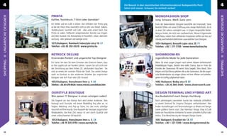 4                                                                                            Ein Besuch in den touristischen Informationsbüros Budapestinfo Pont                               4
                                                                                             lohnt sich immer. Schauen Sie einfach vorbei!


                      PRINTA                                                                                           MONOFASHION SHOP
UNGARISCHE DESIGNER




                                                                                                                                                                                               UNGARISCHE DESIGNER
                      Kaffee, Textildruck, T-Shirt oder Gemälde?                                                       Jung. Schwarz. Weiß. Ganz vorn.
                      Ein Atelier und ein Café in einem. Den Erﬁndern von Printa ging                                  Eines der bekanntesten Designer-Geschäfte der Innenstadt. Seine
                      es bei der Vision ihres Geschäfts nicht so sehr ums Detail: Galerie,                             Besitzer füllten mit seiner Eröffnung eine riesige Marktlücke, da es
                      Textildruckerei, Geschäft und Café - alles unter einem Dach. Das                                 zu jener Zeit nahezu unmöglich war, in Ungarn hergestellte Beklei-
                      Printa ist zudem Treffpunkt zeitgenössischer Künstler aus Ungarn                                 dung zu ﬁnden, die nicht vom Laufband kam. Monos’s Eigenmarke
                      und dem Ausland. Die Atmosphäre ist freundlich, urban, alternativ                                heißt Nubu, neben ihren rafﬁnierten Kreationen treffen wir hier auf
                      und jung - eher gelassen und weniger ernst.                                                      ständig wechselnde Kollektionen auserwählter Gast-Designer.
                      1075 Budapest, Rumbach Sebestyén utca 10. E7                                                     1054 Budapest, Kossuth Lajos utca 20. F7
                      Telefon: +36 30 292-0329 / www.printa.hu                                                         Telefon: +36 1 317-7789 / www.monofashion.hu


                      RETROCK DELUXE                                                                                   SHOWROOM-R9
                      Knarrendes Parkett und ungarische Top-Designer                                                   Jugendliche Mode für jede Generation
SHOPPING




                                                                                                                                                                                               SHOPPING
                      Ein Salon, bei dem Sie beim Eintreten den Eindruck haben, dass                                   Wenn Sie einen jungen Ungarn nach seinem liebsten einheimischen
                      es hier zugeht wie vor hundert Jahren. Lassen Sie sich nicht von                                 Modedesigner fragen, besteht eine reelle Chance, dass er Ihnen die
                      der Einrichtung aus dem frühen 20. Jahrhundert täuschen - Sie                                    Künstler des Showrooms R9 nennt: Kata Szegedi, Dóra Abodi, Dóra
                      sind an einem der coolsten Plätze der Stadt. Das antike Design                                   Mojzes und Dani Benus gehören alle zu der Generation, die die ungari-
                      steht im Kontrast zu den modernen Arbeiten der ungarischen                                       sche Modeindustrie vor einigen Jahren mit ihrer offenen und unbefan-
                      Designer, wie Anh Tuan oder USE Unused.                                                          genen Art kräftig aufgewirbelt haben.
                      1053 Budapest, Henszlmann Imre u. 1. E8                                                          1092 Budapest, Ráday utca 9. E9
                      Telefon: +36 30 678-8430 / www.retrock.com/deluxe.htm                                            Telefon: +36 30 386-3484 / www.showroomr9.com


                      OURSTYLE BOUTIQUE                                                                                DESIGN TERMINAL UND HYBRID ART
                      Wie passen 17 Designer in einen winzigen Laden?                                                  Aus Busbahnhof mach Design-Hochburg
                      Die Gegend um den Károlyi Kert wird immer moderner. Dies                                         Nach jahrelangem Leerstehen wurde das Gebäude schließlich
                      bezeugt auch Ourstyle: mit einem Modeblog ﬁng alles an, es                                       zu einem Zentrum für Ungarns Designer umfunktioniert. Hier
                      folgten Webshop und Pop-up Store, bis das erste ständige                                         ﬁnden Ausstellungen und Veranstaltungen zu Mode und Design
                      Geschäft eröffnet wurde. Eine Auswahl der heutigen ungarischen                                   sowie größere Events statt. Das Hybridart Design Shop & Café
                      Modepalette, die ihrer Zeit voraus ist und durch Qualität und                                    bietet ein freundliches Ambiente für einen schnellen Kaffee oder
                      einen unbeschwerten Stil besticht.                                                               Imbiss. Eine Bereicherung der hiesigen Design-Szene.
                      1053 Budapest, Henszlmann Imre u. 3. E8                                                          1051 Budapest, Erzsébet tér 13. D7
                      Telefon: +36 70 335-0793 / www.ourstyle.hu                                                       Telefon: +36 1 327-7200 / www.designterminal.hu


  48                                                                                                                                                                                             49
 