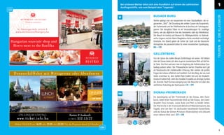 Bei schönem Wetter lohnt sich eine Rundfahrt auf einem der zahlreichen
                                                                                         Ausﬂugsschiffe, wie zum Beispiel dem “Legenda”.
                                                                                                                                                                                                     1

                                                                                                                      BUDAER BURG




                                                                                                                                                                                                    DIE KLASSIKER
                                                                                        8
                                                                                                                      Hierher gelangt man am bequemsten mit einer Standseilbahn, der so-
                                                                                                                      genannten „Sikló“. Die Erkundung der antiken Gassen des Burgviertels,
                                                                                                                      der Fischerbastei und der Matthiaskirche ist durchaus ein Ganztagspro-
    V., Herce
        Hercegprímás street 8.                                                                                        gramm. Der königliche Palast ist ein Veranstaltungsort für unzählige
   www.memoriesofhungary.hu
   www me                                                                                                             Events, wie das alljährliche Fest des Handwerks oder das Weinfestival.
                                                                                                                      Der Besuch im Institut und Museum für Militärgeschichte, im National-
                                                                                                                      archiv Ungarns und der Maria-Magdalena-Kirche vermittelt nachhaltige
Hungarian souvenir shop and                                                                                           Eindrücke. Am Abend geben die Lichter der Stadt und die historische
                                                                                                                      Atmosphäre die passende Kulisse für einen romantischen Spaziergang.
 Bistro next to the Bazilika




                                                                                                                                                                                                    TOUREN
                                                                                                                      B6—C8


                                                                                        9                             GELLÉRTBERG
                                                                                                                      Von der Spitze des Gellért-Berges (Gellérthegy) mit seinen 140 Metern
                                                                                                                      über der Donau bietet sich dem Auge ein wunderbarer Blick auf die Pes-
                                                                                                                      ter Seite. Von Pest aus kann man im Gegenzug die Freiheitsstatue (Sza-
                                                                                                                      badság-szobor) sehen. Der Philosophische Garten (Filozóﬁai kert) gilt
                                                                                                                      als Nonplusultra der intellektuellen Erholung. Hier werden die großen
  Donauschifffahrt mit Mittagessen oder Abendessen                                                                    Fragen des Lebens reﬂektiert und meditiert. Auf dem Berg, der von zwei
                                                                                                                      Seiten erreichbar ist, dem Gellért-Platz (Gellért tér) und der Elisabeth-
                                                                                                                      brücke (Erzsébet-híd), steht die Zitadelle (Citadella) als einstiges Symbol
                                                                                                                      der Tyrannei. Nach Sonnenuntergang kann der Besucher von oben den
                                                                                                                      nächtlichen Pulsschlag der Stadt spüren. C8—D9


                                                                                        10                            DONAU-PROMENADE
                                                                                                                      Ein Spaziergang auf der Promenade an der Donau, dem Duna-
                                                                                                                      korzó, bietet einen faszinierenden Blick auf die Donau, den zweit-
                                                                                                                      längsten Fluss Europas, sowie Buda und Pest zu beiden Seiten.
                                                                                                                      Die Pfarrkirche in der Innenstadt (Belvárosi Plébániatemplom), das
                                                                                                                      Vigadó, eine seit dem 19. Jahrhundert bestehende Konzerthalle,
                                                                                                                      und die Statue der kleinen Prinzessin (Kiskirálylány) sind allesamt
      ON-LINE-BUCHUNG:                                  Karten & Auskunft:                                            einen näheren Blick wert. D7—D8
    www.ticket.info.hu                                 (+36/1)   317-13-77
  Abfahrt TÄGLICH um 14.00 oder 19.00 oder 22.00 Uhr, das Programm dauert 1,5 Stunden

                                                                                                                                                                                                       9
 