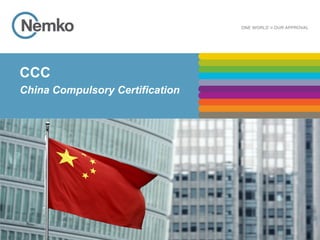 CCC
China Compulsory Certification
30.11.2015 EMC Testing on-Site1
 