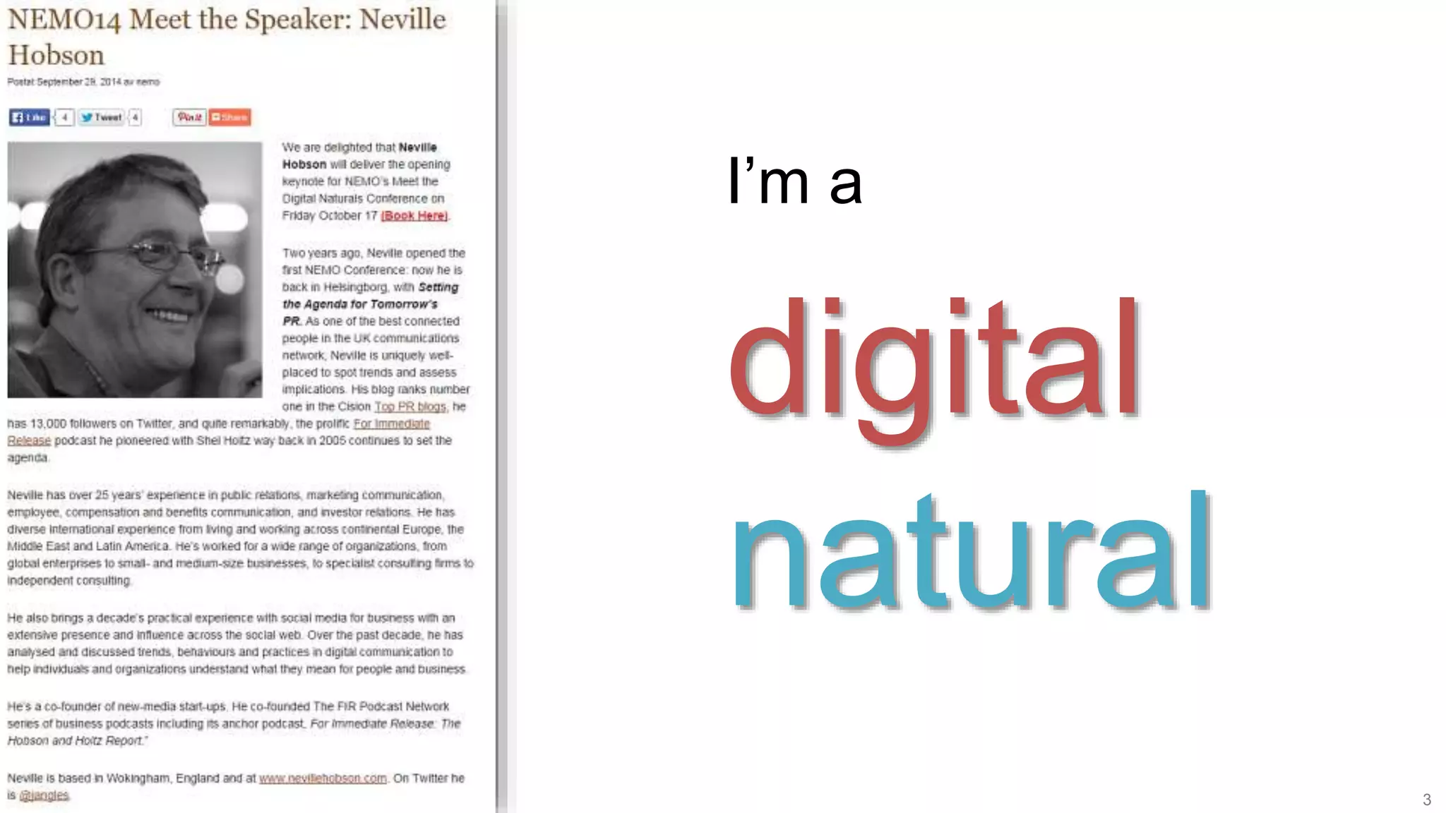 I’m a 
digital 
natural 
#NEMO14 | @jangles 3 
 
