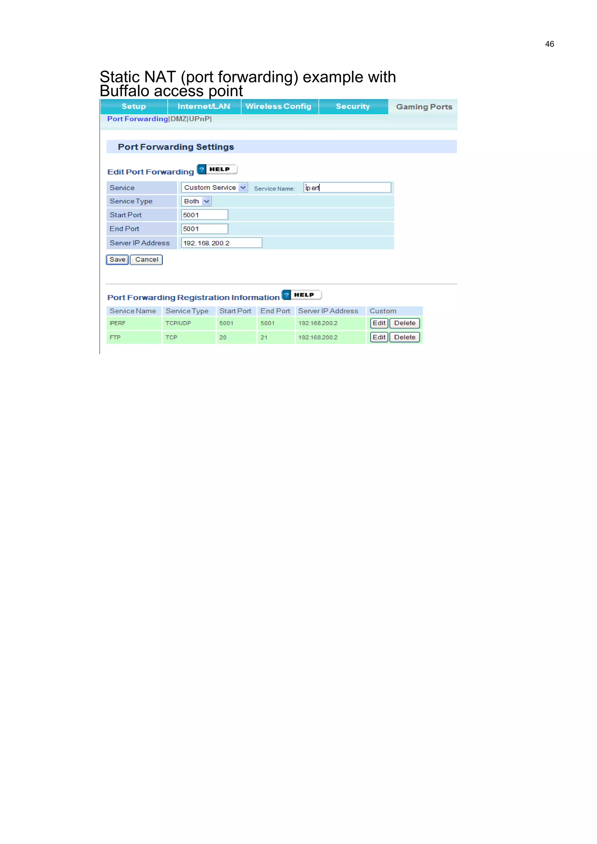 46
Static NAT (port forwarding) example with
Buffalo access point
 