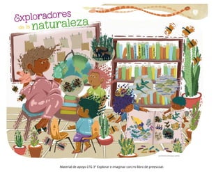 Material de apoyo LTG 3° Explorar e imaginar con mi libro de preescoar.
 