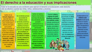 David Betán
Estar en la escuela es una condición para ejercer el derecho a la educación; este derecho
sólo es efectivo cuando las niñas, niños, adolescentes y jóvenes:
 