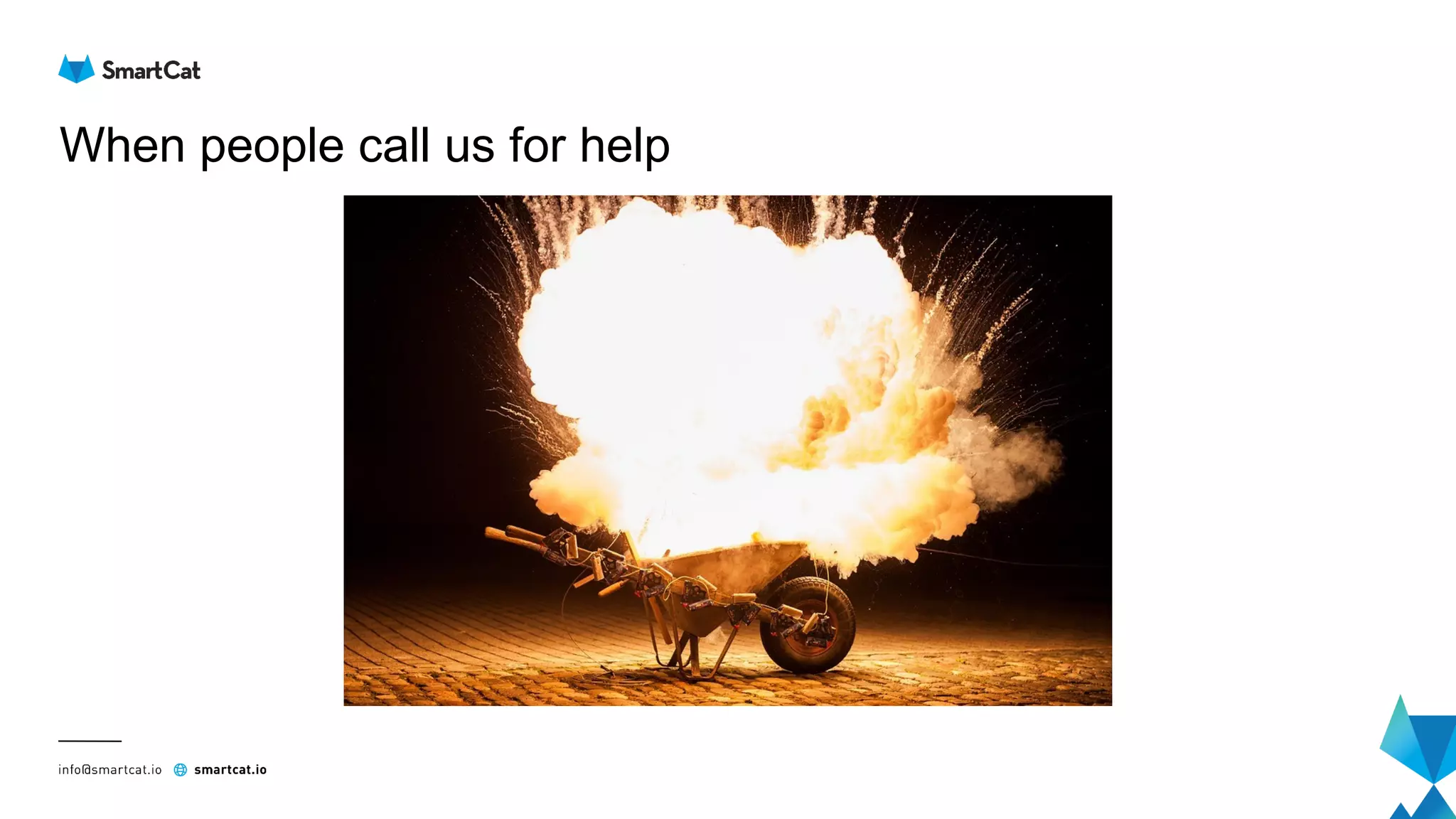 When people call us for help
 