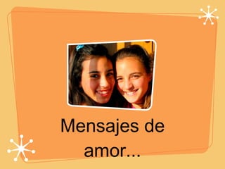 Mensajes de amor... 