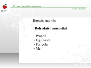 Remeis naturals Propoli Equinacea Farigola Mel Refredats i mucositat 