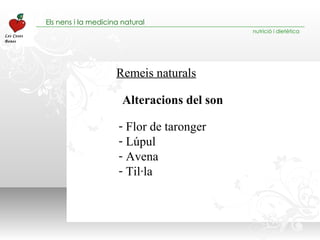 Remeis naturals Flor de taronger Lúpul Avena Til·la Alteracions del son 