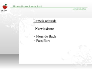 Remeis naturals Flors de Bach Passiflora Nerviosisme 