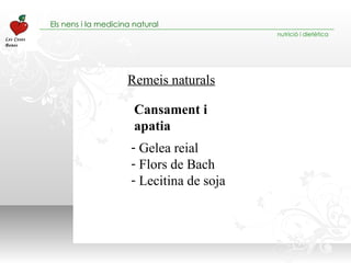 Remeis naturals Gelea reial Flors de Bach Lecitina de soja Cansament i apatia 