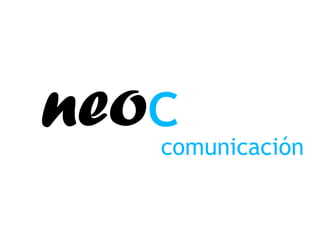 neoc
   comunicación
 